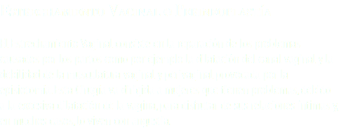 Estrechamiento Vaginal o Perineoplastía El Estrechamiento Vaginal consiste en la reparación de los problemas causados por los partos como por ejemplo la dilatación del canal vaginal y la debilidad de la musculatura vaginal y perivaginal provocada por la episiotomía. Esta Cirugía va dirigida a mujeres que tienen problemas, debido a la excesiva dilatación de la vagina, para disfrutar de sus relaciones íntimas y, en muchos casos, lo viven con angustia.